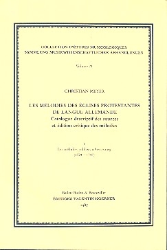 Les mlodies des glises protestantes de langue allemande Catalogue descriptif des sources et dition critique des mlodies