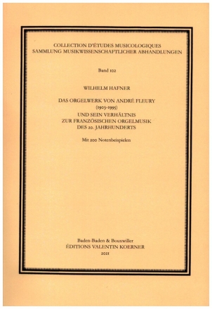 Das Orgelwerk von Andr Fleury (1903-1995) und sein Verhltnis zur franzsischen Orgelmusik des 20. Jahrhunderts