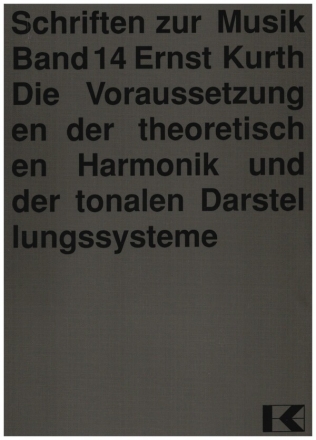 Die Voraussetzungen der theoretischen Harmonik und der tonalen Darstellungssysteme