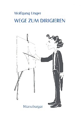 Wege zum Dirigieren  