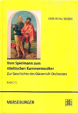 Vom Spielmann zum stdtischen Kammermusiker zur Geschichte des Grzenich Orchesters (2 Bnde)