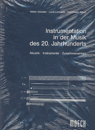 Instrumentation in der Musik des 20. Jahrhunderts Akustik, Instrumente, Zusammenhänge