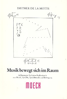 Musik bewegt sich im Raum 16 Konzepte fr Laien, Professionals aus Musik, Sprache, Sprachmusik und Bewegung