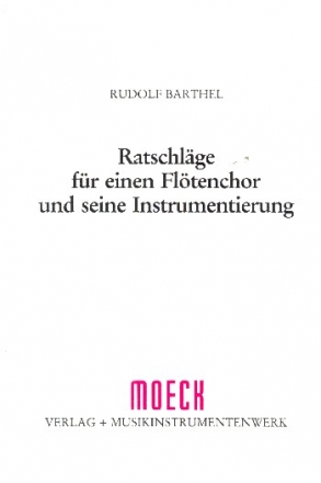 Ratschlge fr einen Fltenchor und seine Instrumentierung