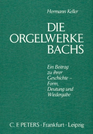 Die Orgelwerke Bachs für Orgel