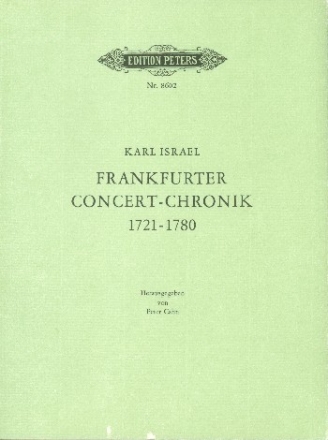 Frankfurter Concert-Chronik von 1721-1780 reprographischer Nachdruck  der Ausgabe von 1876