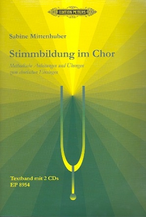 Stimmbildung im Chor (+2CD's) Methodische Anleitungen und bungen zum chorischen Einsingen