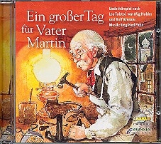 Ein groer Tag fr Vater Martin  Liederhrspiel CD