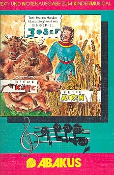 Josef dicke Khe fette hren Kindermusical Text- und Notenausgabe