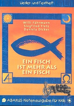 Ein Fisch ist mehr als ein Fisch  Lieder- und Textheft