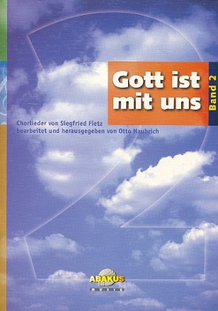 Gott ist mit uns Band 2 - Chorlieder fr gem Chor mit und ohne Begleitung