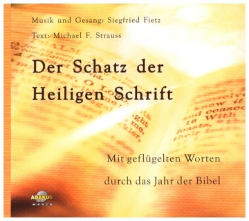 Der Schatz der Heiligen Schrift Mit geflgelten Worten durch das Jahr der Bibel CD Digipack