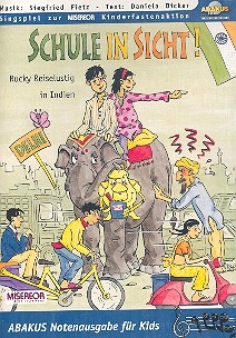 Schule in Sicht! Rucky Reiselustig in Indien Lieder- und Textheft