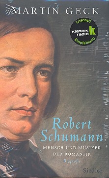 Robert Schumann - Mensch und Musiker der Romantik 