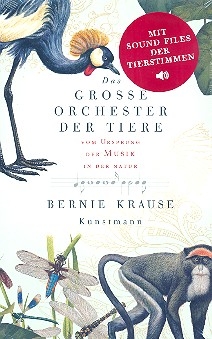 Das gro�e Orchester der Tiere vom Ursprung der Musik in der Natur