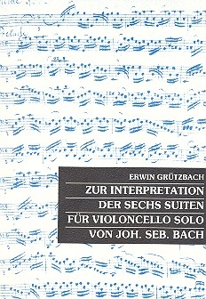 Zur Interpretation der 6 Suiten fr Violoncello solo von J.S. Bach BVW 1007 - 1012 Stil- und Spielprobleme