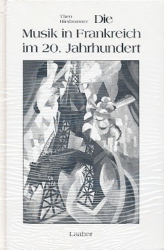 Die Musik in Frankreich im 20. Jahrhundert 