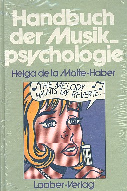 Handbuch der Musikpsychologie mit 85 Abbildungen, 19 Notenbeispielen und 39 Tabellen