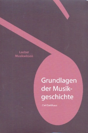 Grundlagen der Musik Band 13 Grundlagen der Musikgeschichte