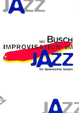 Improvisation im Jazz - Ein dynamisches System