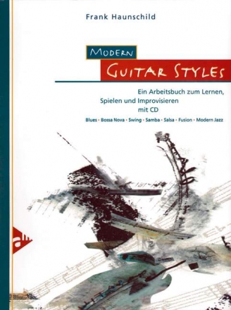 Modern Guitar Styles (+CD) Arbeitsbuch zum Lernen, Spielen und Improvisieren (dt)