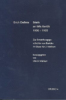 Briefe an Bela Bartok 1930-1935 Zur Entstehungsgeschichte von Bartoks 44 Duos fr 2 Violinen