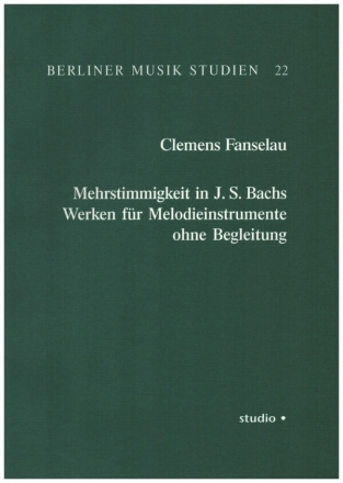 Mehrstimmigkeit in J.S. Bachs Werken fr Melodieinstrumente ohne Begleitung