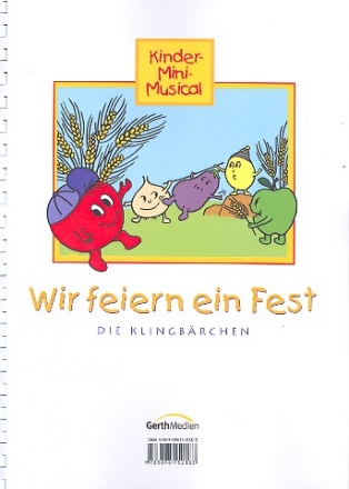 Wir feiern ein Fest Kinder-Mini-Musical