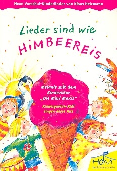 Lieder sind wie Himbeereis neue Vorschul-Kinderlieder Liederheft