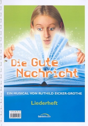 Die gute Nachricht (Musical) Liederheft