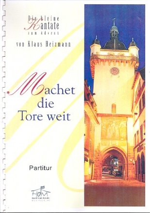 Machet die Tore weit fr Soli, gem Chor und Orchester Partitur