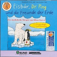 Eisbr Dr. Ping und die Freunde der Erde Hrspiel-CD zum Klima-Musical