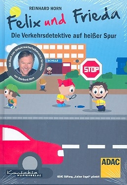 Felix und Frieda - die Verkehrsdetektive auf heier Spur  Liederbuch mit Auffhrungshinweisen