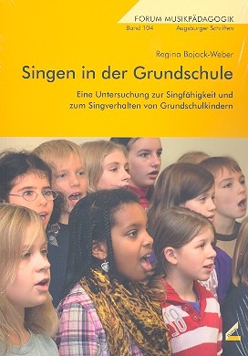 Singen in der Grundschule Eine Untersuchung zur Singfhigkeit und zum Singverhalten von Grundschulkindern