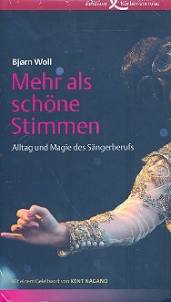 Mehr als sch�ne Stimmen Alltag und Magie des S�ngerberufs