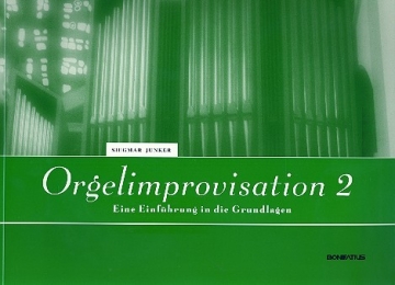 Orgelimprovisation Band 2 Eine Einfhrung in die Grundlagen