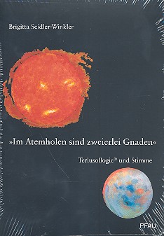 Im Atemholen sind zweierlei Gnaden Terlusollogie und Stimme