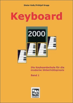 Keyboard 2000 Die moderne Keyboardschule Band 1