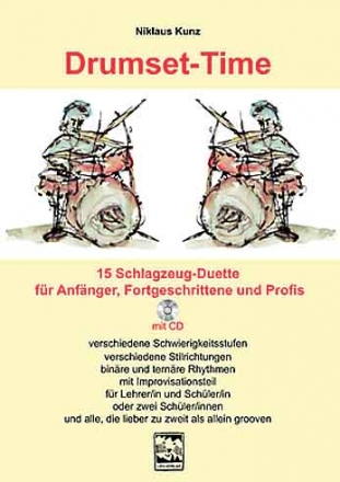 Drumset-Time (+CD) 15 Schlagzeug-Duette fr Anfnger, Fortgeschrittene und Profis