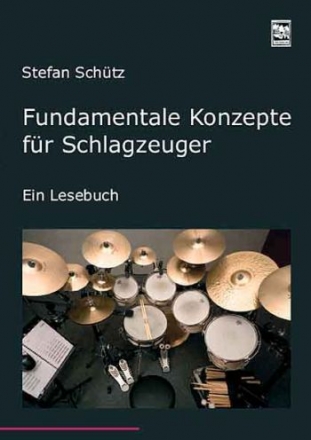 Fundamentale Konzepte fr Schlagzeuger Ein Lesebuch