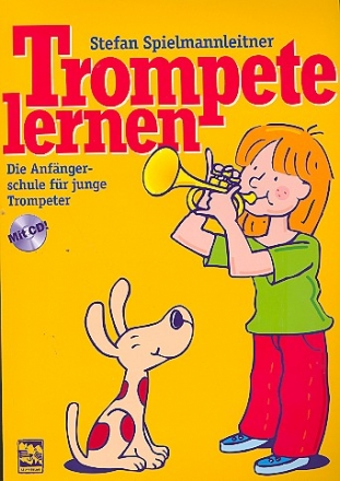 Trompete lernen (+CD) Die Anfngerschule fr junge Trompeter