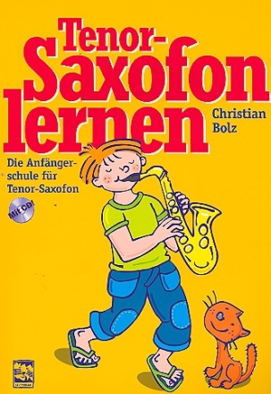 Tenorsaxofon lernen (+CD) Die Anfngerschule fr Tenor-Saxofon