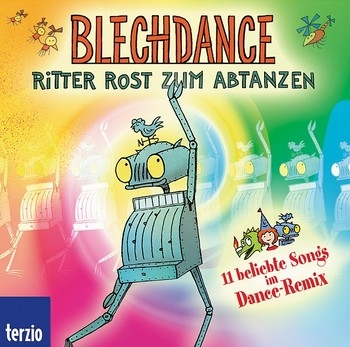 Blechdance - Ritter Rost zum Abtanzen CD
