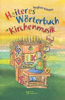 Heiteres Wrterbuch zur Kirchenmusik