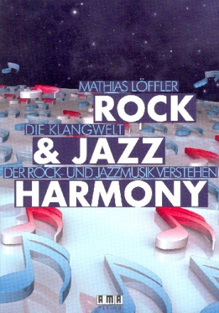 Rock & Jazz Harmony  Die Klangwelt der Rock- und Jazzmusik verstehen