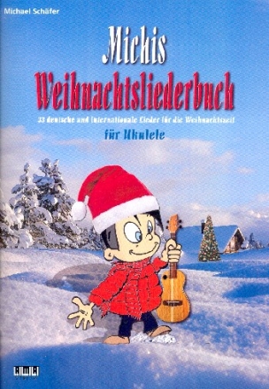 Michis Weihnachtsliederbuch: fr Ukulele/Tabulatur (mit Texten und Akkorden) (Begleitung ad lib)