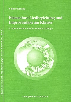 Elementare Liedbegleitung und Improvisation am Klavier (+CD-ROM) 3. erweiterte und berarbeitete Auflage