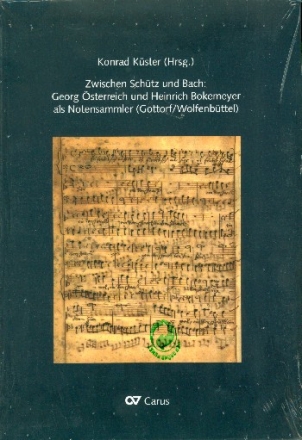 Zwischen Sch�tz und Bach Georg �sterreich und Heinrich Bokemeyer als Notensammler (Gottord/Wolfenb�ttel)