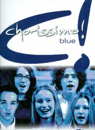 Chorissimo blue - Chorbuch fr die Schule  Musizierband zur Instrumentalbegleitung,  Partitur