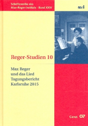 Reger-Studien Band 10 Max Reger und das Lied